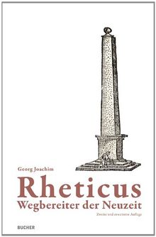 Rheticus - Wegbereiter der Neuzeit