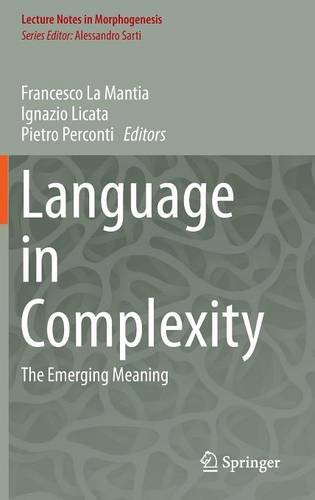 Language in Complexity: The Emerging Meaning (Lecture Notes in Morphogenesis)