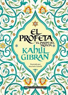 El Profeta: El Jardin Del Profeta / the Garden of the Prophet (Clásicos ilustrados, Band 29)