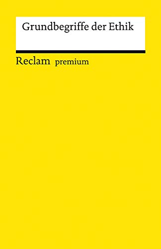 Grundbegriffe der Ethik (Reclams Universal-Bibliothek)