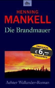 Die Brandmauer. Der achte Fall von Kommissar Kurt Wallander