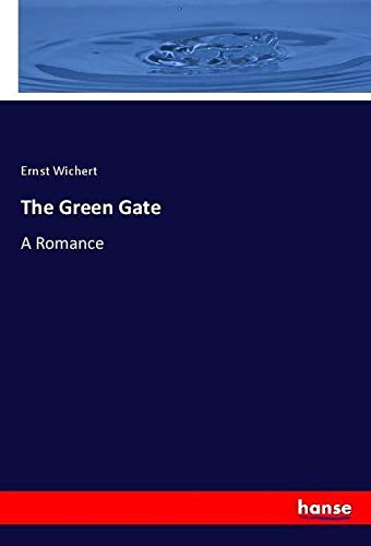 The Green Gate: A Romance