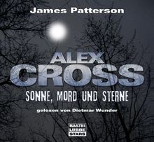 Sonne, Mord und Sterne: Alex Cross-Reihe - Teil 3.