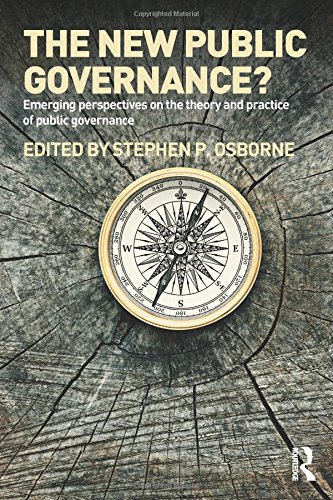 The New Public Governance?: Emerging Perspectives on the Theory and Practice of Public Governance