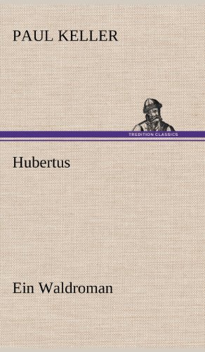 Hubertus: Ein Waldroman