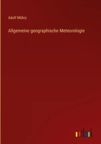 Allgemeine geographische Meteorologie