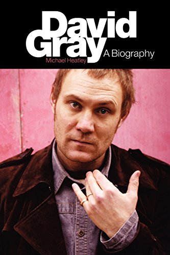 David Gray:: A Biography