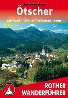 Rother Wanderführer Ötscher. Mariazell, Türnitz, Traisentaler Berge. 56 Touren: Mariazell, Türni | Buch | Zustand gut
