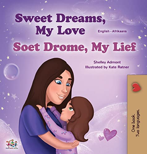 Sweet Dreams, My Love (English Afrikaans Bilingual Children's Book) (English Afrikaans Bilingual Collection)