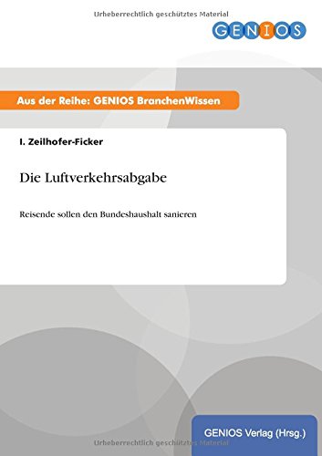 Die Luftverkehrsabgabe: Reisende sollen den Bundeshaushalt sanieren