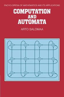 Computation and Automata (Encyclopedia of Mathematics and its Applications, Band 25)