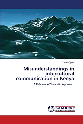 Misunderstandings in intercultural communication in Kenya: A Relevance Theoretic Approach