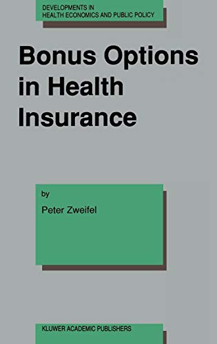 Bonus Options in Health Insurance (Developments in Health Economics and Public Policy, 2, Band 2)