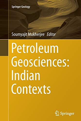 Petroleum Geosciences: Indian Contexts (Springer Geology)