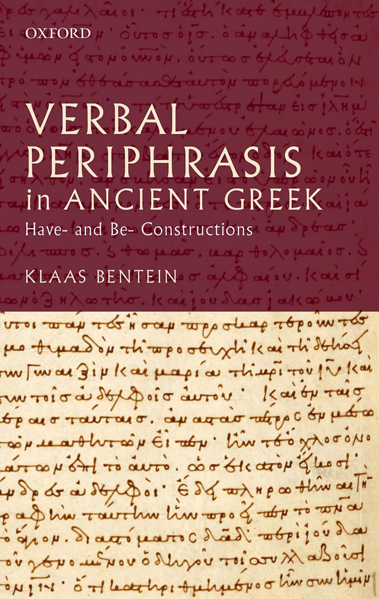 VERBAL PERIPHRASIS IN ANCIENT GREEK C: Have- and Be-Constructions
