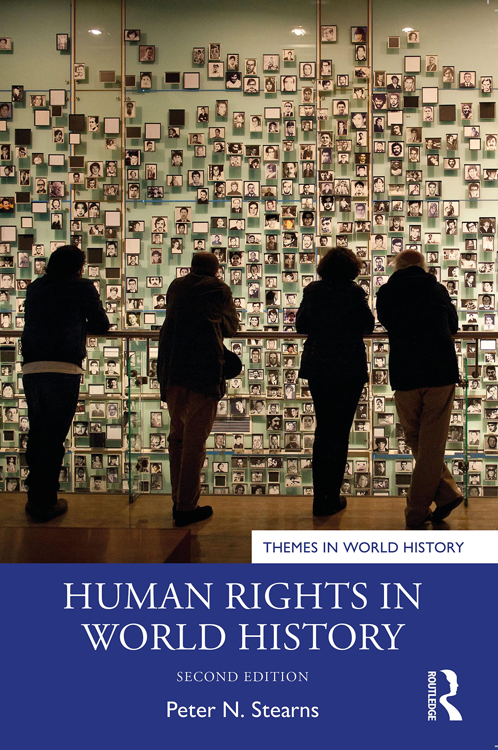 Stearns, Peter N. Human Rights In World History (Themes In World History)