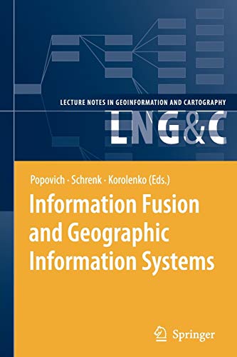 Information Fusion and Geographic Information Systems: Proceedings of the Third International Workshop (Lecture Notes in Geoinformation and Cartography)