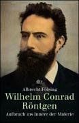 Wilhelm Conrad Röntgen: Aufbruch ins Innere der Materie