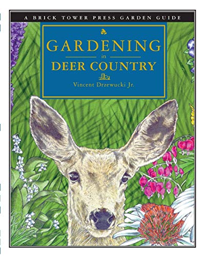Gardening in Deer Country: For the Home and Garden (Gardening Guides Series)