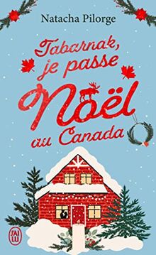 Tabarnak, je passe Noël au Canada