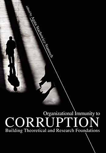 Organizational Immunity to Corruption: Building Theoretical and Research Foundations: Building Theoretical and Research Foundations (PB)