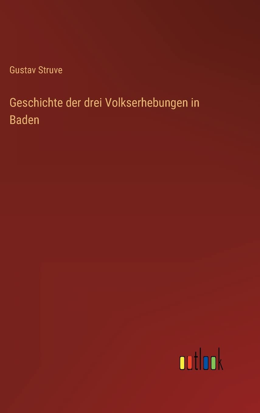Geschichte der drei Volkserhebungen in Baden
