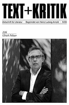 Ulrich Peltzer (TEXT+KRITIK)