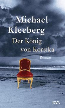 Der König von Korsika: Roman