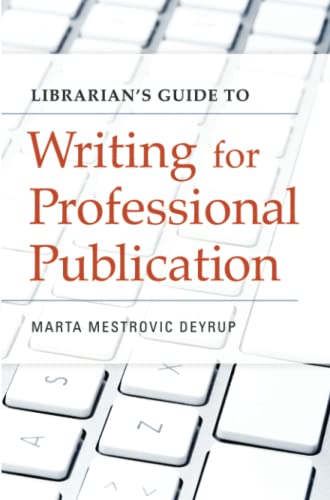 Librarian's Guide to Writing for Professional Publication