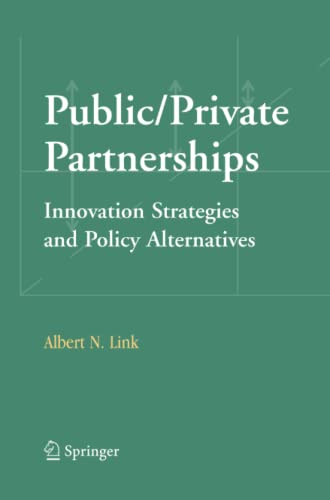 Public/Private Partnerships: Innovation Strategies and Policy Alternatives