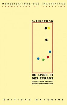 Du livre et des écrans : plaidoyer pour une indispensable complémentarité