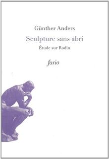 Sculpture sans abri : étude sur Rodin