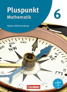 Pluspunkt Mathematik - Baden-Württemberg - Neubearbeitung: Band 6 - Schülerbuch