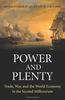 Power and Plenty: Trade, War and the World Economy in the Second Millennium (Princeton Economic History of the Western World)