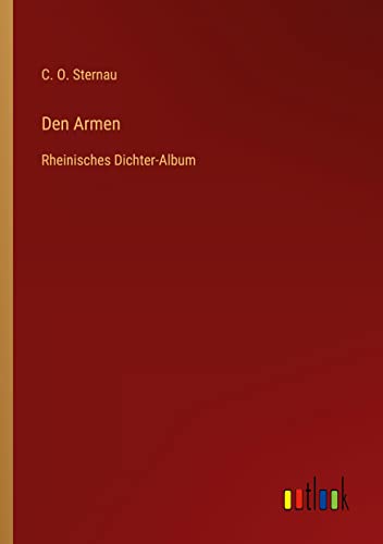 Den Armen: Rheinisches Dichter-Album