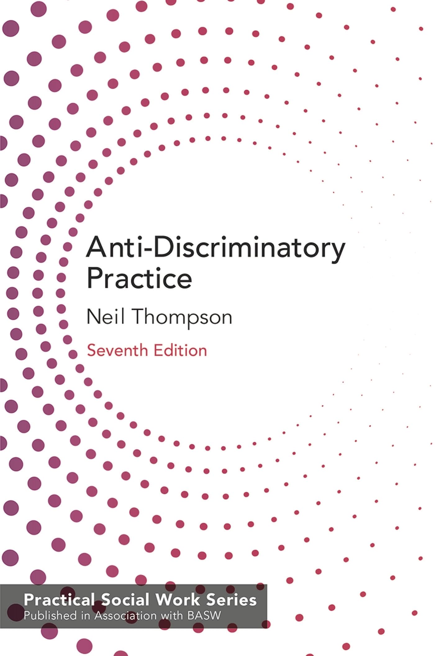 Anti-Discriminatory Practice: Equality, Diversity and Social Justice (Practical Social Work Series)