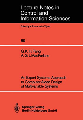 An Expert Systems Approach to Computer-Aided Design of Multivariable Systems (Lecture Notes in Control and Information Sciences, 89, Band 89)