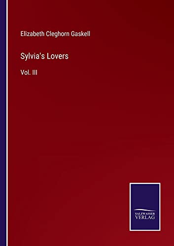Sylvia's Lovers: Vol. III