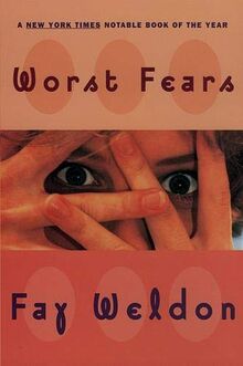Worst Fears: A Novel (Weldon, Fay)