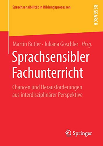 Sprachsensibler Fachunterricht: Chancen und Herausforderungen aus interdisziplinärer Perspektive (Sprachsensibilität in Bildungsprozessen)