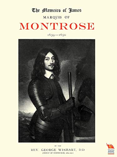 MEMOIRS OF JAMES, MARQUIS OF MONTROSE 1639-1650