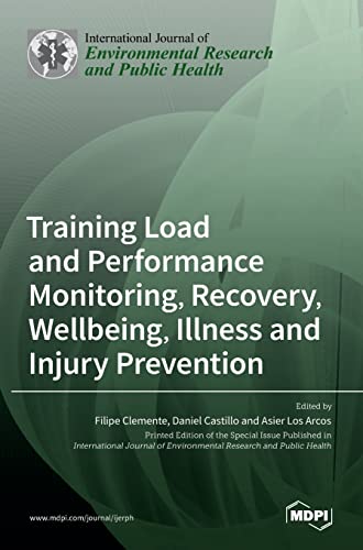 Training Load and Performance Monitoring, Recovery, Wellbeing, Illness and Injury Prevention