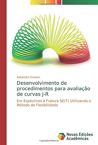 Desenvolvimento de procedimentos para avaliação de curvas J-R: Em Espécimes à Fratura SE(T) Utilizando o Método de Flexibilidade