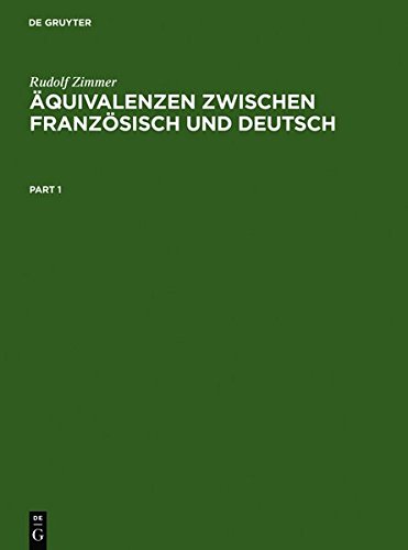 Äquivalenzen zwischen Französisch und Deutsch: Theorie - Korpus - Indizes. Ein Kontextwörterbuch