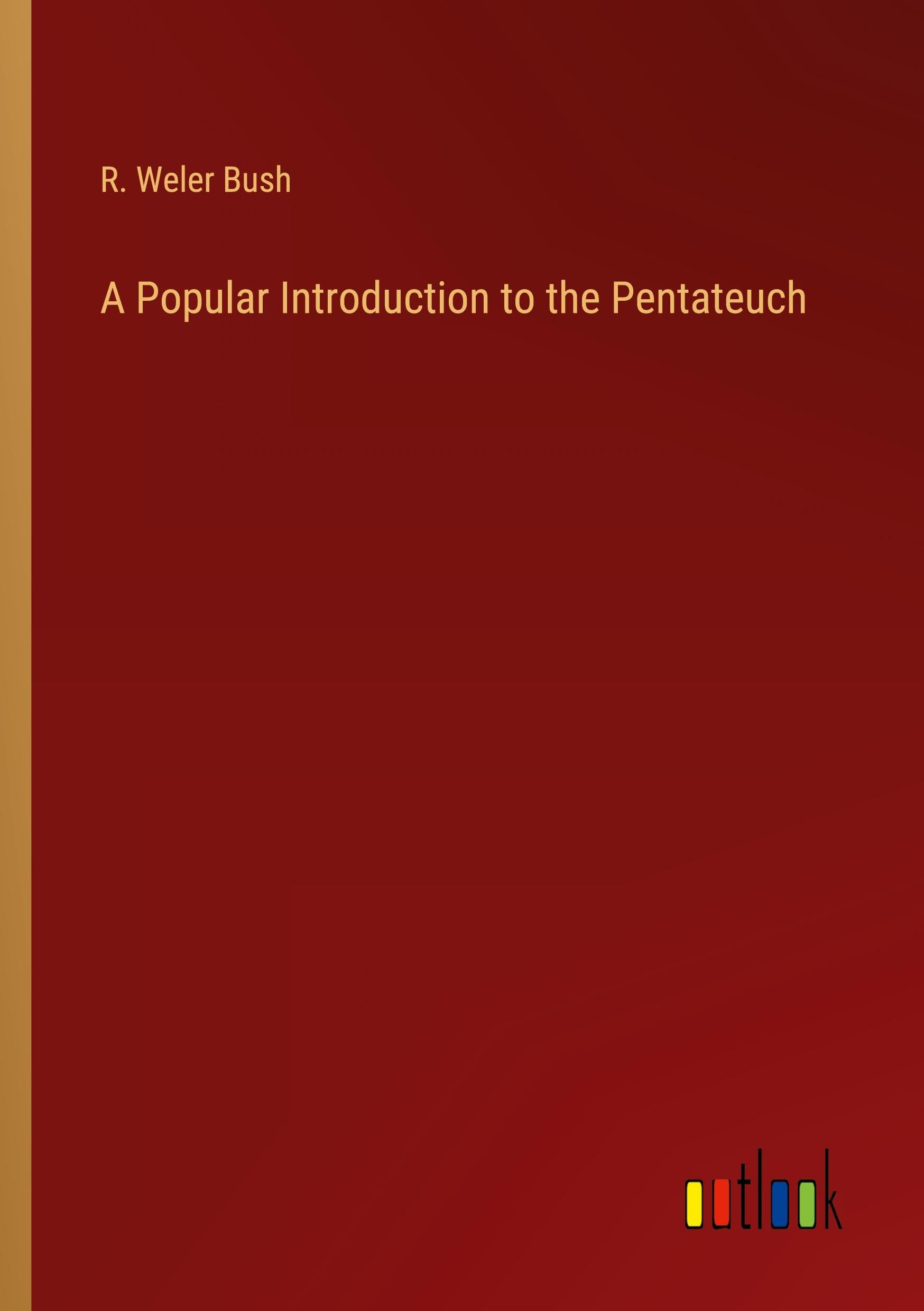 A Popular Introduction to the Pentateuch