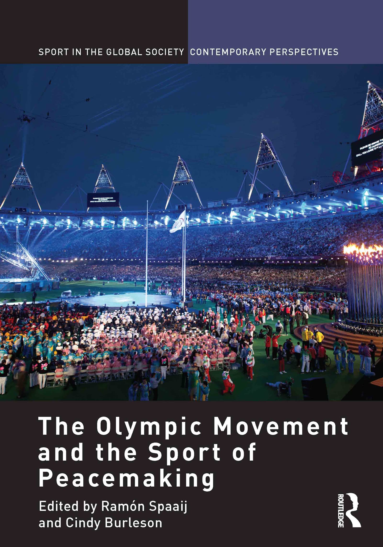 The Olympic Movement and the Sport of Peacemaking (Sport in the Global Society Contemporary Perspectives)
