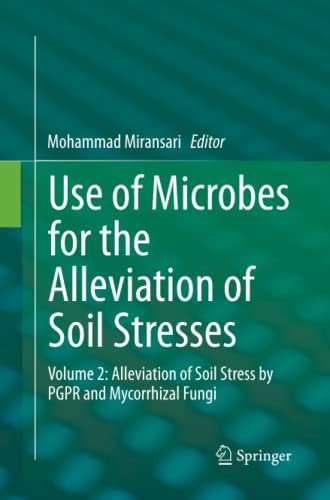 Use of Microbes for the Alleviation of Soil Stresses: Volume 2: Alleviation of Soil Stress by PGPR and Mycorrhizal Fungi