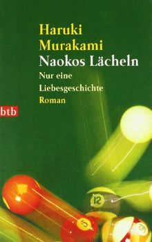 Naokos Lächeln: Nur eine Liebesgeschichte - Roman