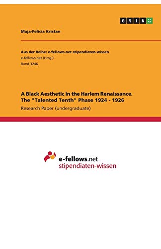 A Black Aesthetic in the Harlem Renaissance. The Talented Tenth Phase 1924 - 1926
