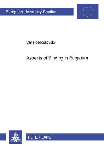 Aspects of Binding in Bulgarian (Europäische Hochschulschriften / European University Studies / Publications Universitaires Européennes)